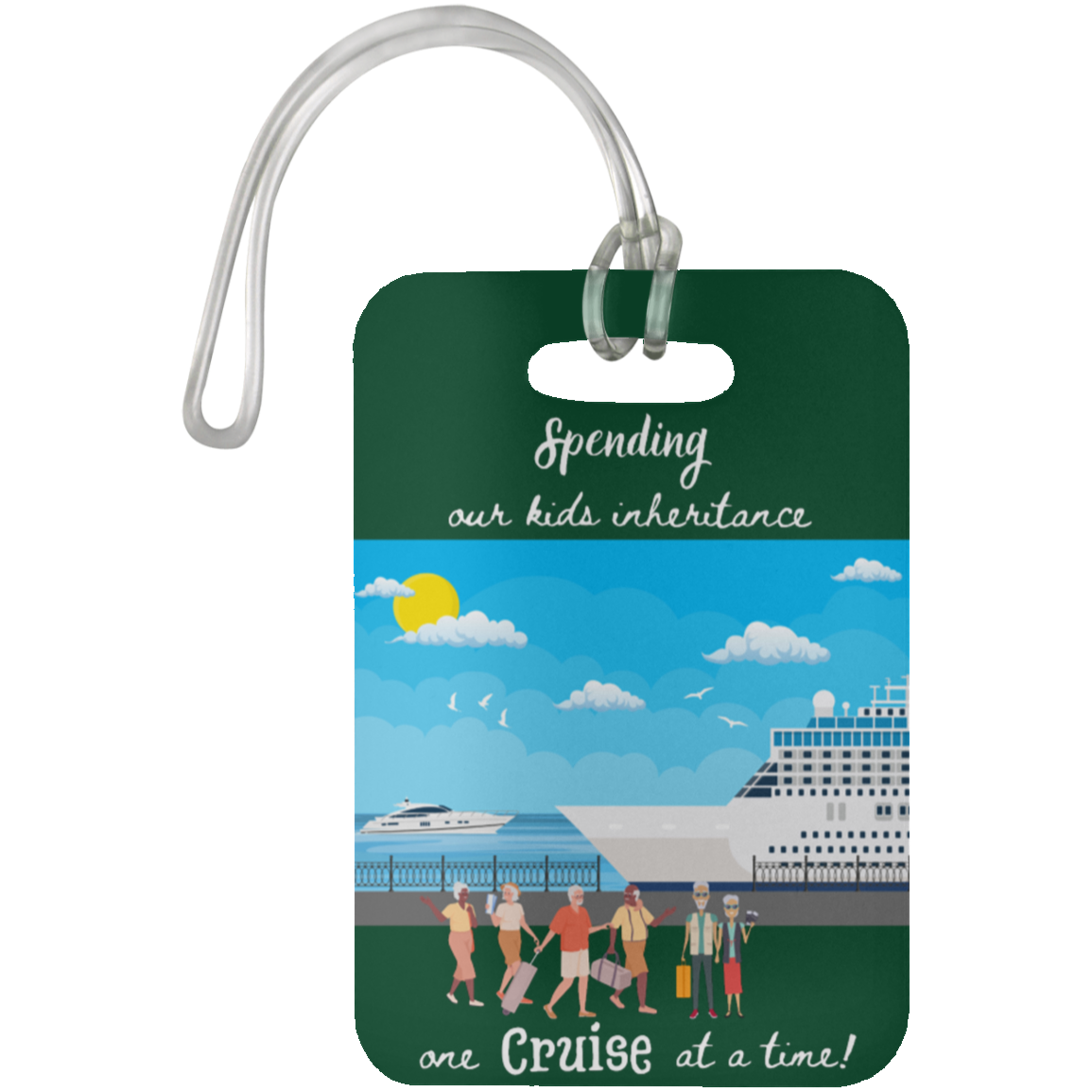 "Spending our kids inheritance" Luggage Bag Tag