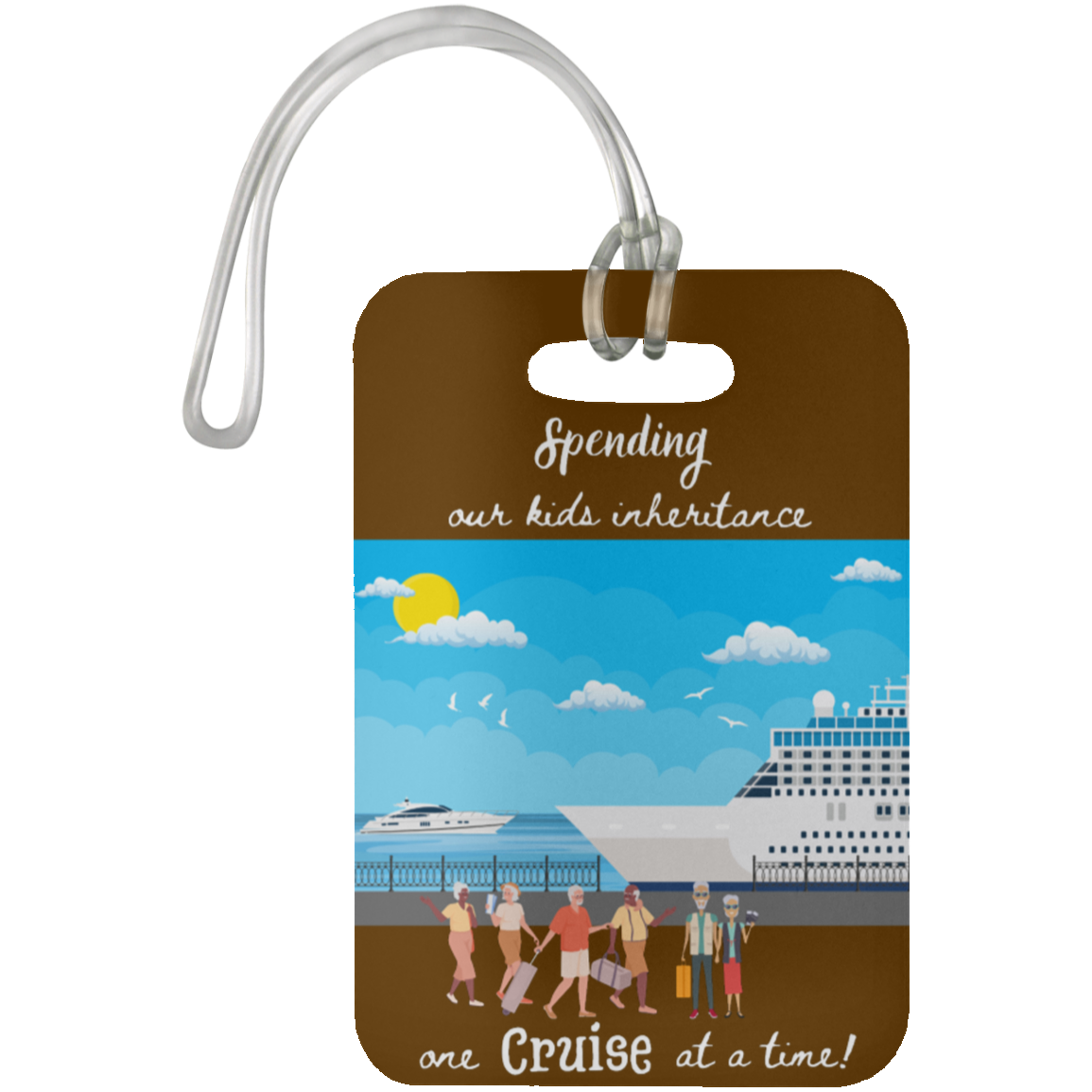 "Spending our kids inheritance" Luggage Bag Tag