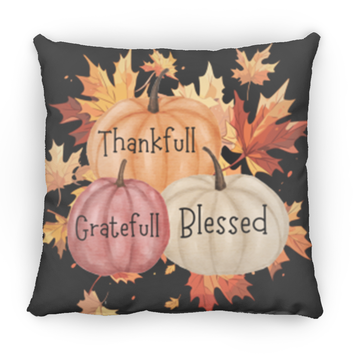 "Thankfull-Gratefull-Blessed" Medium Square Fall Pillow
