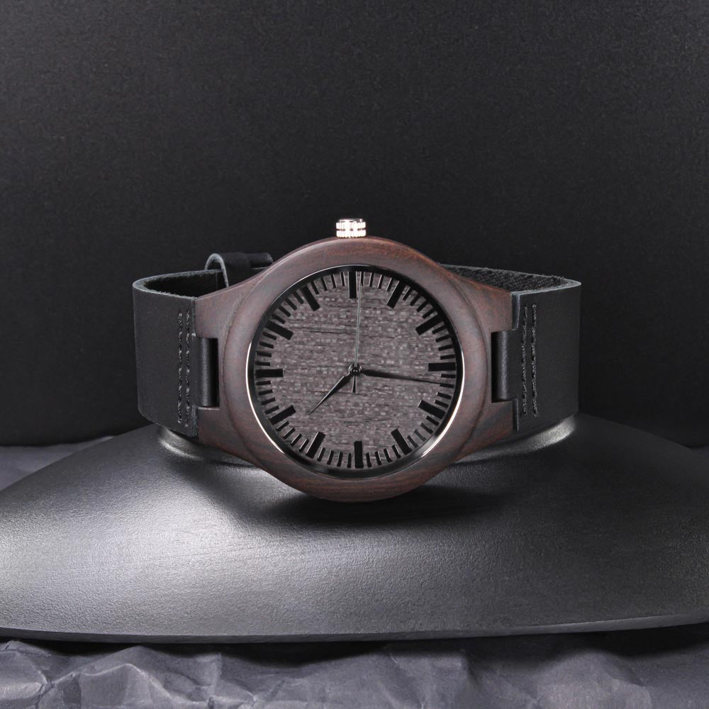 "You Are My Once In  A Lifetime" Engraved Wooden Watch