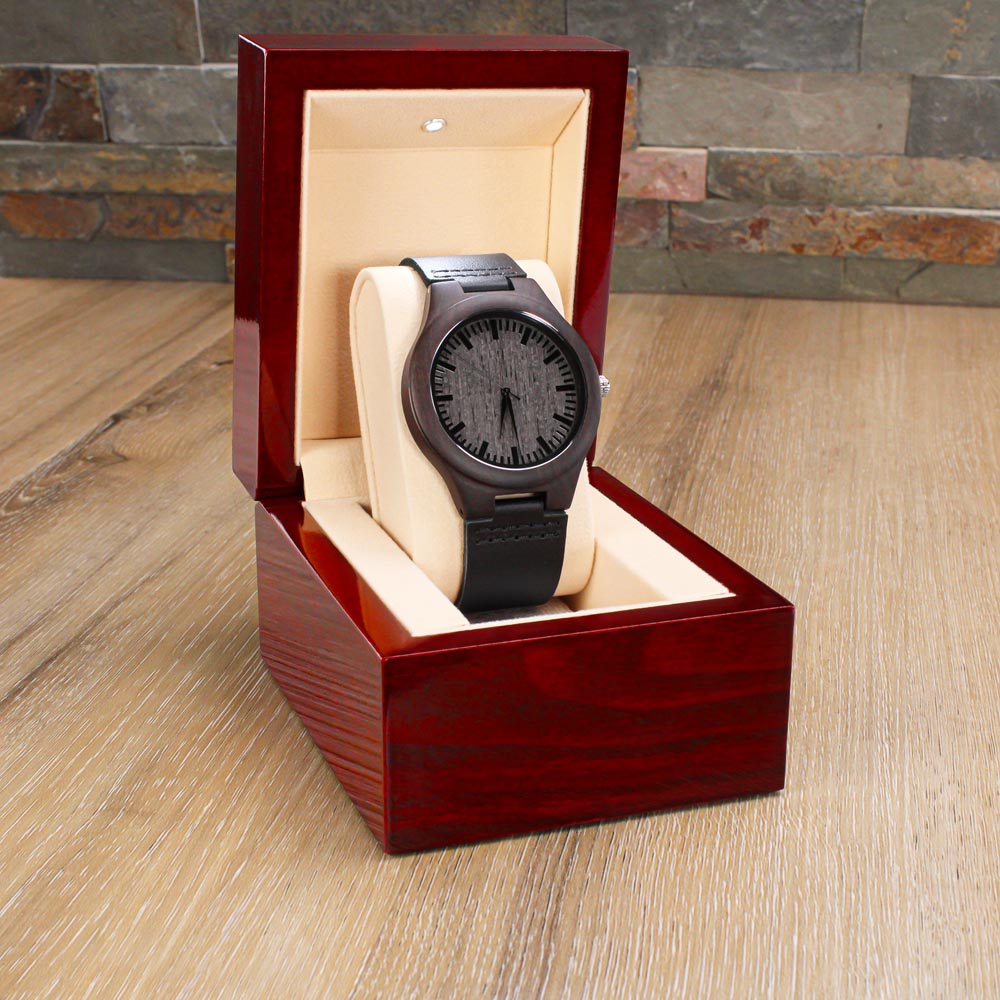 "You Are My Once In  A Lifetime" Engraved Wooden Watch