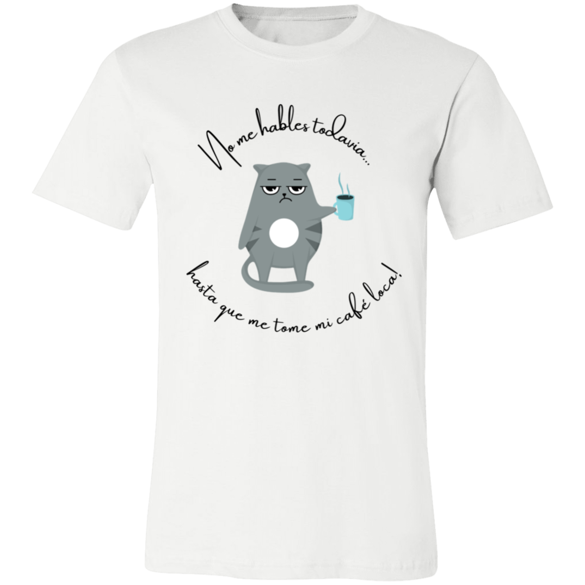 “No Hables Todavía” Unisex Funny Short-Sleeve T-Shirt