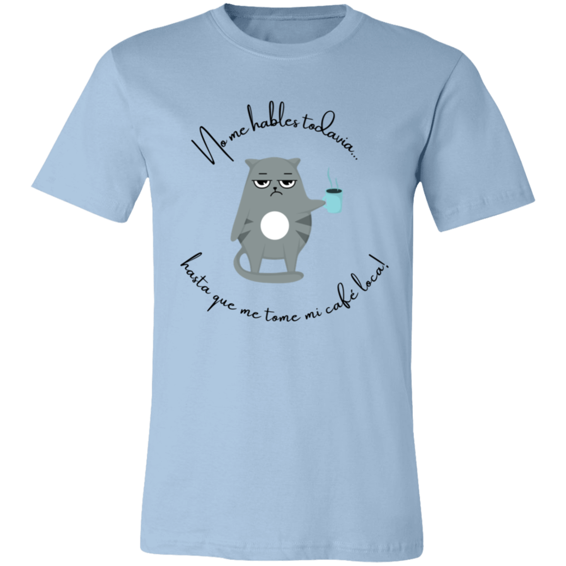 “No Hables Todavía” Unisex Funny Short-Sleeve T-Shirt